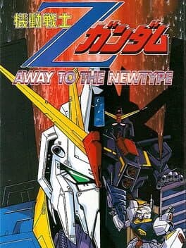 Cover of Kidou Senshi Z-Gundam: Away to the NewType