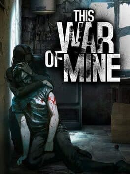 Cover of This War of Mine