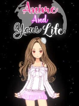 Cover of Anime and Your Life
