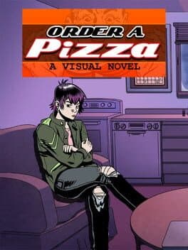 Cover of Order A Pizza: A Visual Novel
