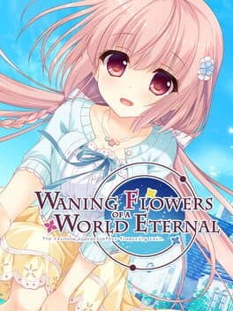 Cover of Waning Flowers of a World Eternal: The Rainbow Appears After Flowering Rain