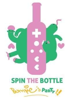 Cover of Spin the Bottle: Bumpie's Party