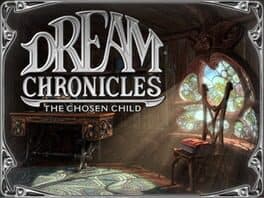 Cover of Dream Chronicles: The Chosen Child