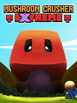 Cover of Mushroom Crusher Extreme
