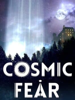 Cosmic Fear
